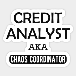 Credit Analyst aka chaos coordinator Sticker